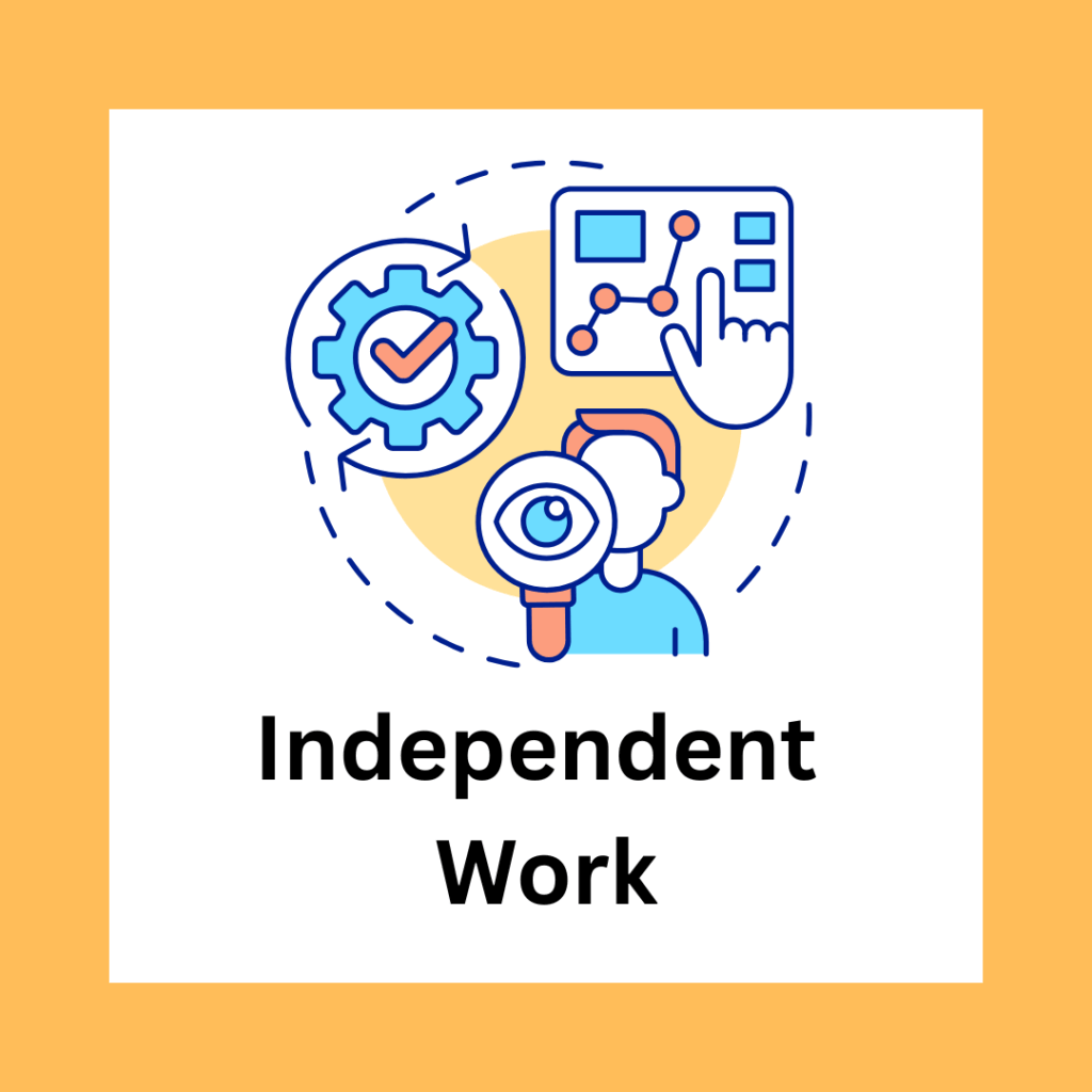 Independent Work
