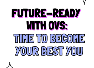 Future Ready with OVS